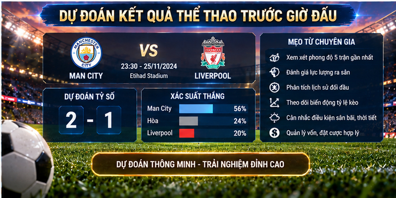 Dự đoán kết quả thể thao trước giờ đấu